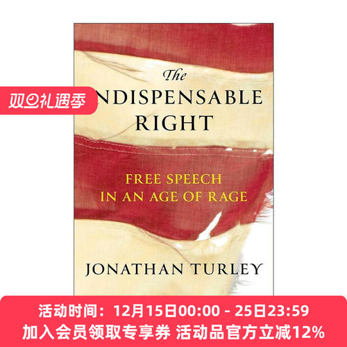 英文原版 The Indispensable Right 不可或缺的权利 在愤怒时代的言论自由 精装 法学教授Jonathan Turley英文版进口英语原版书籍