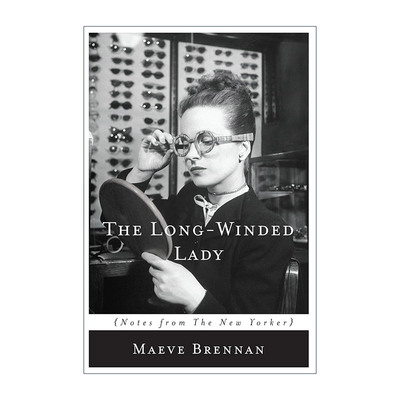 英文原版 The Long-winded Lady 长篇大论的女士 纽约客优秀作家Maeve Brennan自传 英文版 进口英语原版书籍