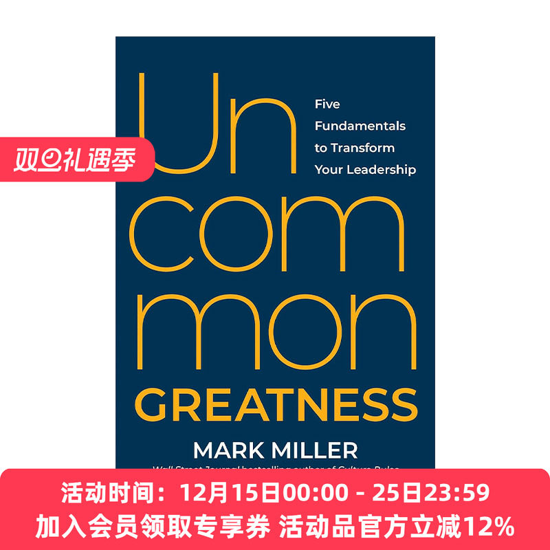 英文原版 Uncommon Greatness 非凡的伟大 改变你领导力的五个基本要素 Mark Miller 精装 英文版 进口英语原版书籍
