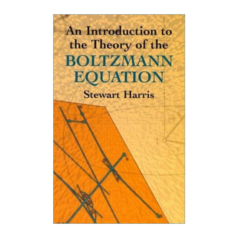英文原版 An Introduction to the Theory of the Boltzmann Equation 玻尔兹曼方程理论导论 Stewart Harris 英文版 进口英语书籍
