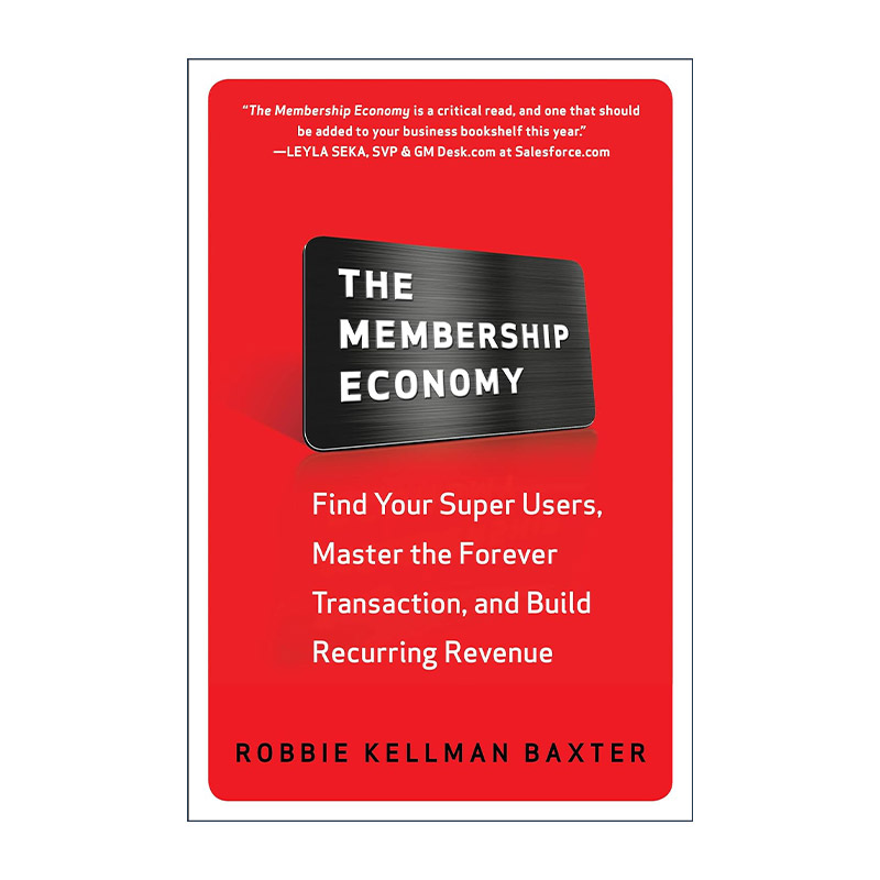 英文原版 The Membership Economy 会员经济 发现超级用户 缔造长期交易 赢得持久营业收入 精装 英文版 进口英语原版书籍