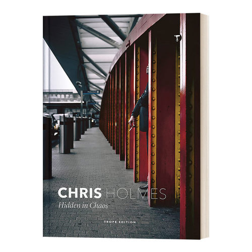 英文原版 Chris Holmes Hidden in Chaos 隐藏在混乱中的伦敦 人文街道景观拍摄 英文版 进口英语原版书籍