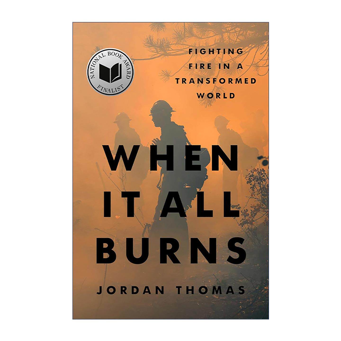 英文原版 When It All Burns 加州山火 消防之战 2025美国国家图书奖长名单 Jordan Thomas 精装 英文版 进口英语原版书籍