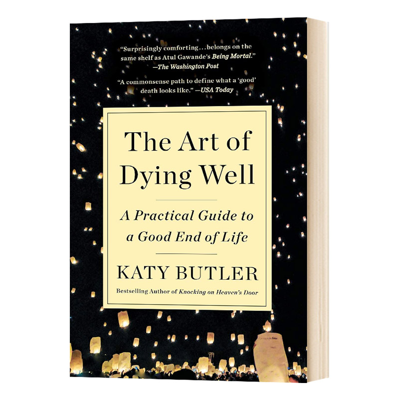 垂死的艺术 英文原版 The Art of Dying Well A Practical Guide to a Good End of Life 英文版进口原版英语书籍