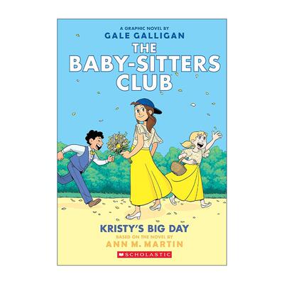 英文原版 The Baby-Sitters Club Graphic 6 Kristy's Big Day 保姆俱乐部全彩漫画6 英文版 进口英语原版书籍
