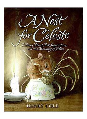 英文原版 A Nest for Celeste 塞莱斯特的巢穴 人与自然 尊重生命 英文版 进口英语原版书籍