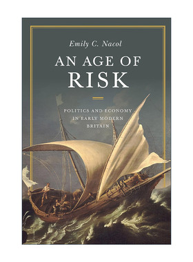 英文原版 An Age of Risk 风险时代 近代早期英国的政治与经济 Emily Nacol 精装英文版 进口英语原版书籍