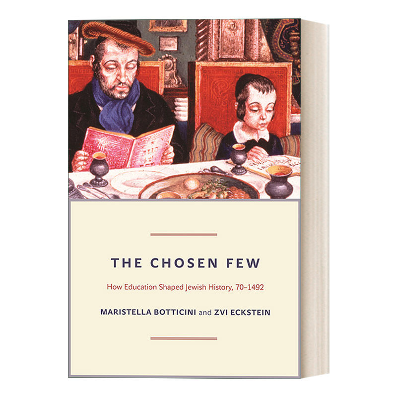被选中的少数 英文原版 The Chosen Few 公元70-1492年教育如何塑造犹太历史 精装 Maristella Botticini 英文版 进口英语原版书籍
