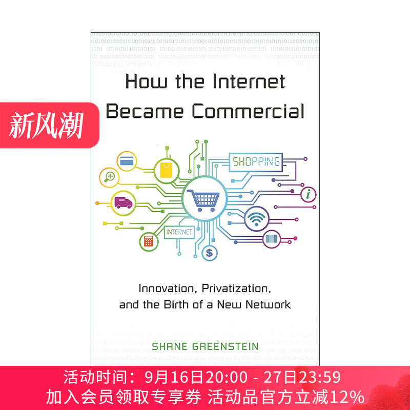 英文原版How the Internet Became Commercial互联网的商业化路径 创新与新型网络的诞生 Shane Greenstein 精装 进口英语原版书籍