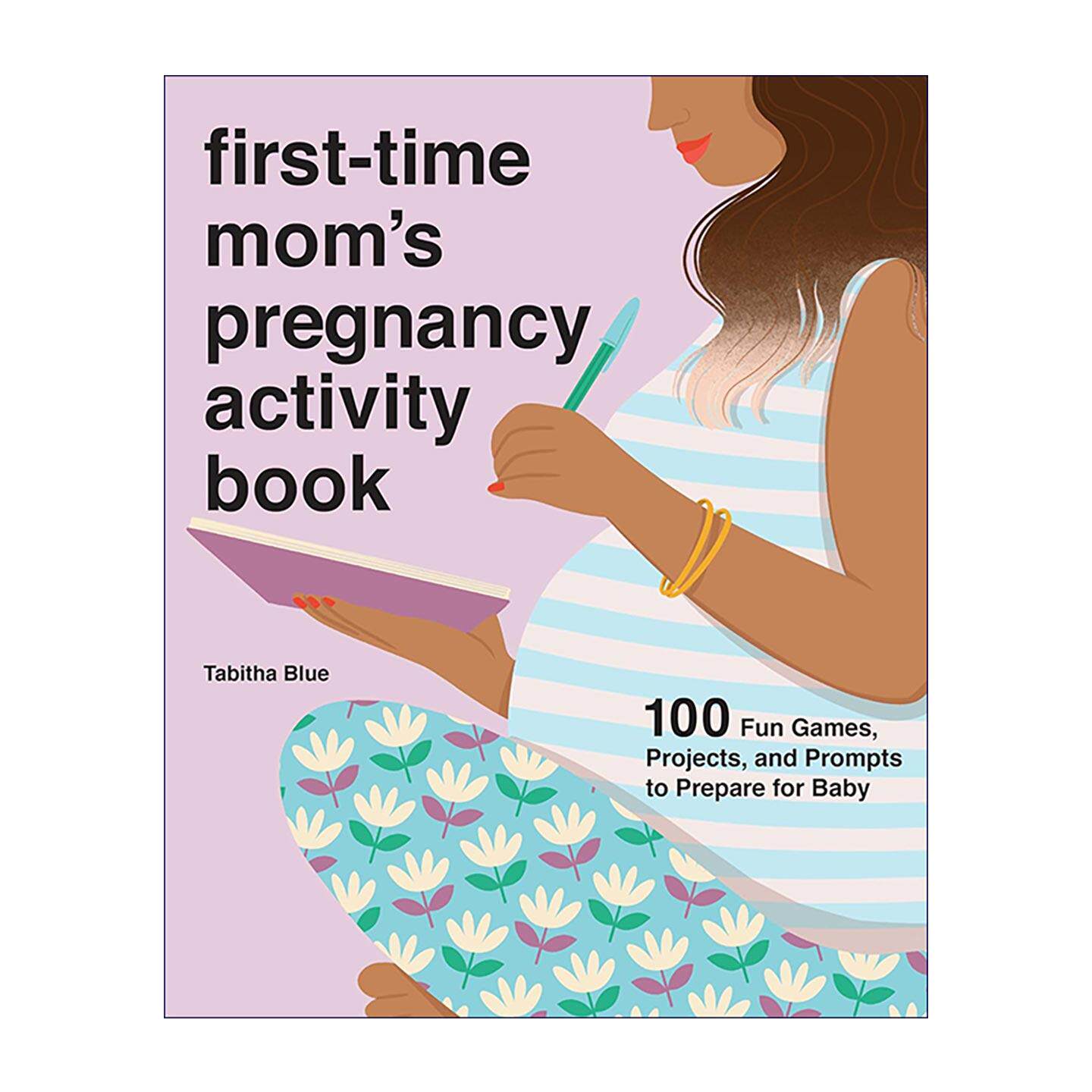 英文原版 First-Time Mom's Pregnancy Activity Book 新手孕妈孕期解压活动手册 百种胎教游戏 手工创作与暖心书写引导 进口英语