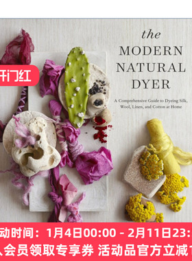 现代天然染色指南  英文原版 Modern Natural Dyer 植物染 丝绸 羊毛 亚麻 棉花 Kristine Vejar 精装 英文版 进口英语原版书籍