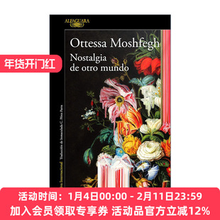 原版 Nostalgia de otro mundo Homesick for Another World 对另一个世界的想念 西班牙版 短篇小说集 奥蒂萨·莫什菲 进口书籍