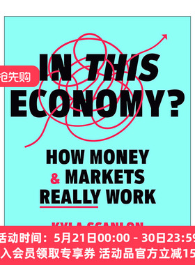 英文原版 In This Economy 在这样的经济环境下 货币和市场是如何运作的 Kyla Scanlon 精装 英文版 进口英语原版书籍