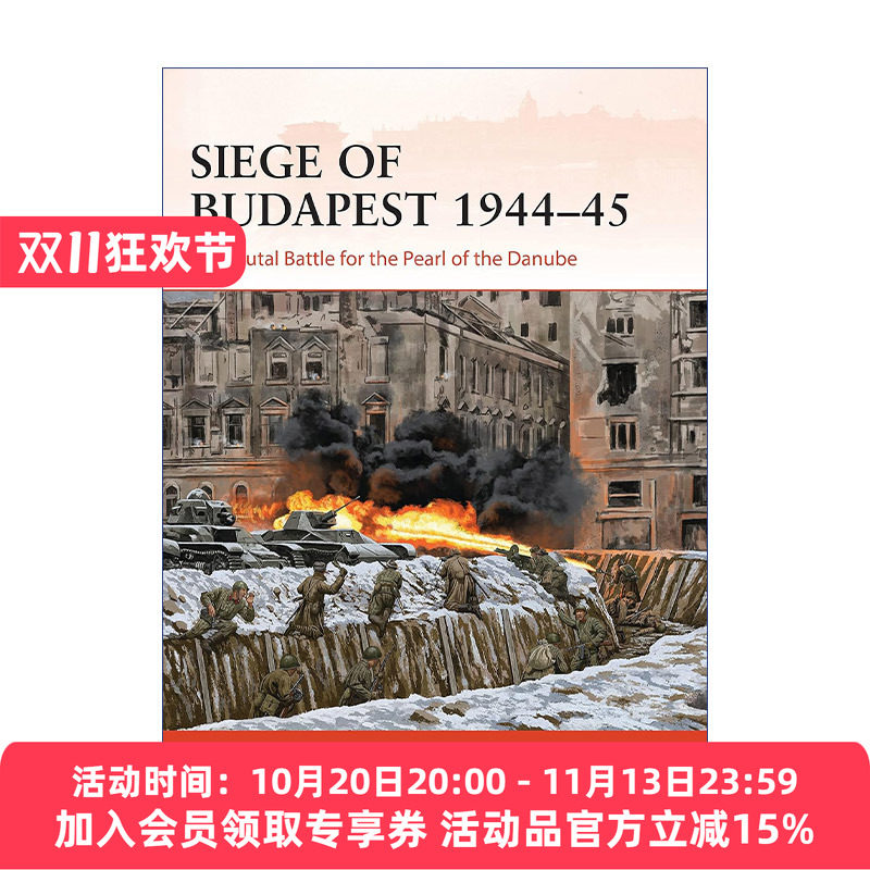 二战1944-1945布达佩斯战役 英文原版 Siege of Budapest 1944–45 战争历史系列 英文版 进口英语原版书籍