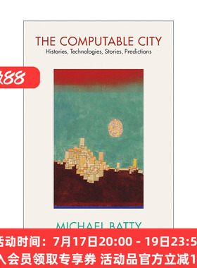 英文原版 The Computable City The MIT Press 可计算之城 历史 技术 故事 预言 计算机 新城市科学作者Michael Batty 英文版