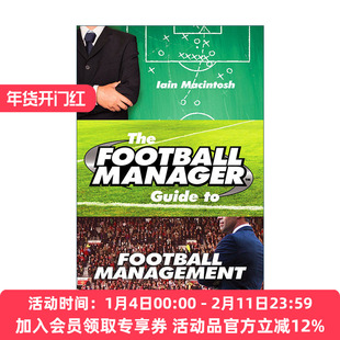 英文原版 The Football Manager's Guide to Football Management 足球经理指南 Iain Macintosh 英文版 进口英语原版书籍