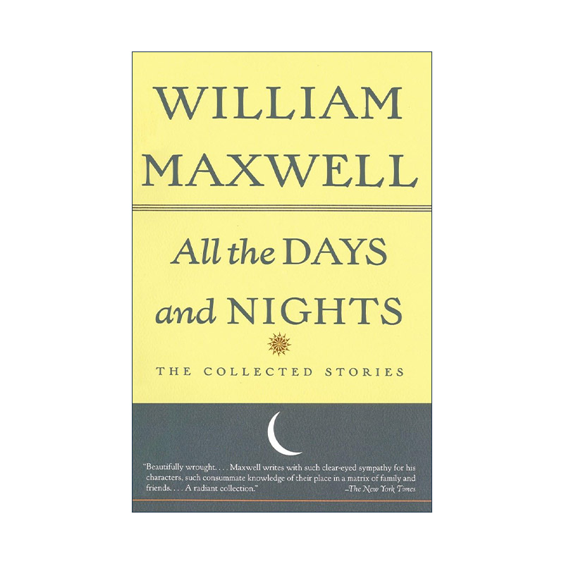 英文原版 All the Days and Nights 日日夜夜 短篇小说集 妈妈走的那一年作者William Maxwell 英文版 进口英语原版书籍