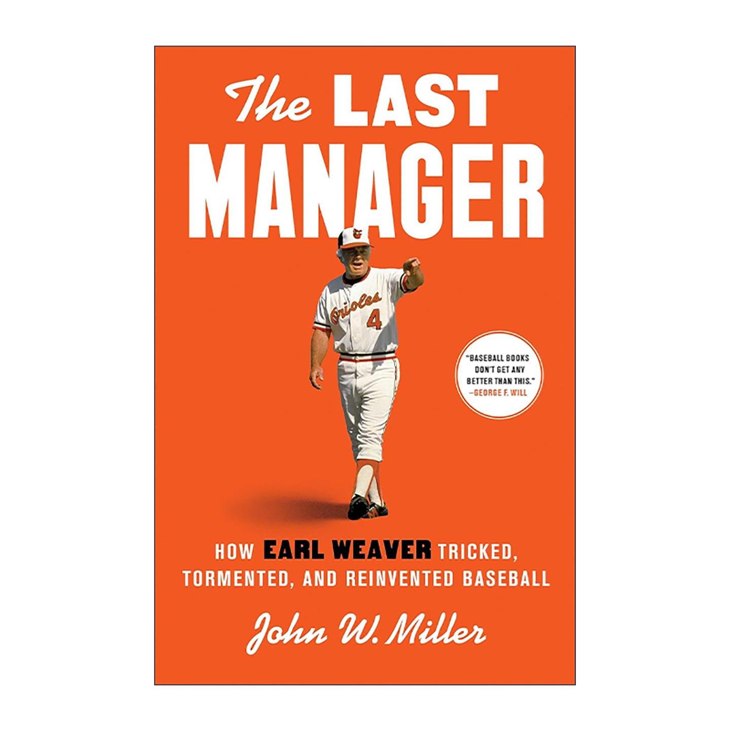 英文原版 The Last Manager 经理 厄尔·韦弗如何欺骗 折磨并重塑棒球 精装 英文版 进口英语原版书籍