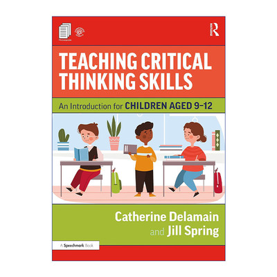 批判式思维技能的教学  英文原版 Teaching Critical Thinking Skills 适合9-12岁儿童的导论 英文版 进口英语原版书籍