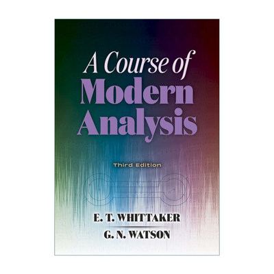 英文原版 A Course of Modern Analysis 现代分析课程 第三版 E.T. Whittaker 英文版 进口英语原版书籍