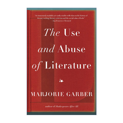 文学的使用与滥用  英文原版 The Use and Abuse of Literature 哈佛大学教授Marjorie Garber 英文版 进口英语原版书籍