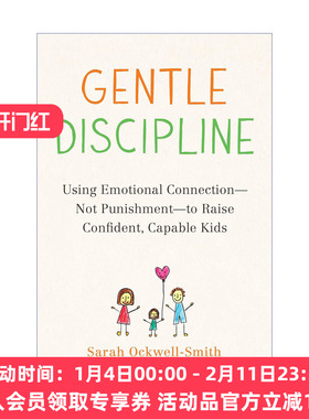 英文原版 Gentle Discipline 温和地管教 用情感联系而非惩罚 培养自信 有能力的孩子 家庭教育 英文版 进口英语原版书籍
