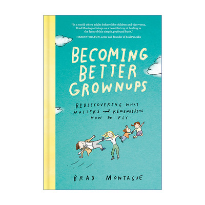 成为更好的大人  英文原版 Becoming Better Grownups 重新发现什么是重要的 记住如何飞翔 自我提升 成功学 精装 进口书籍