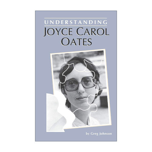 英文原版 Understanding Joyce Carol Oates 理解当代美国文学之 乔伊斯·卡罗尔·欧茨 英文版 进口英语原版书籍