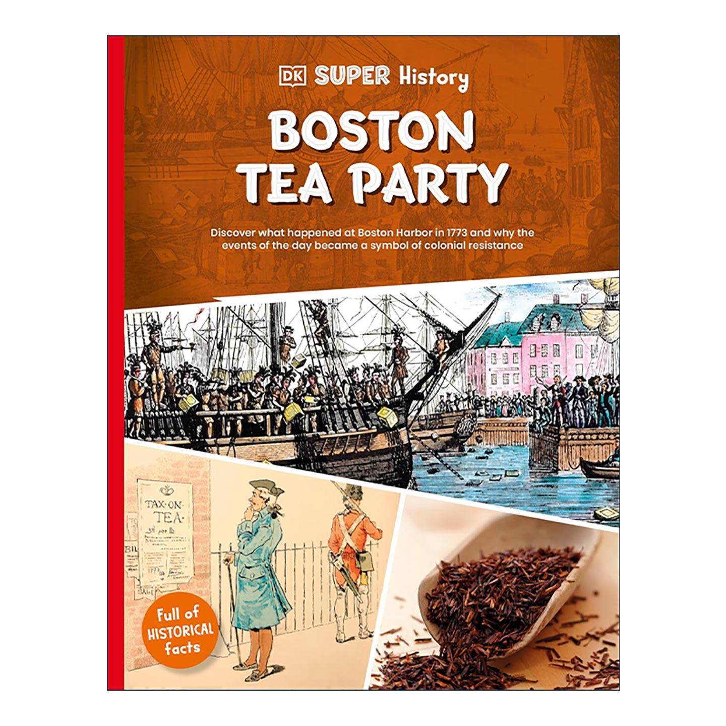 英文原版 DK Super History Boston Tea Party DK超级历史系列 波士顿倾茶事件 儿童科普百科读物 英文版 进口英语原版书籍