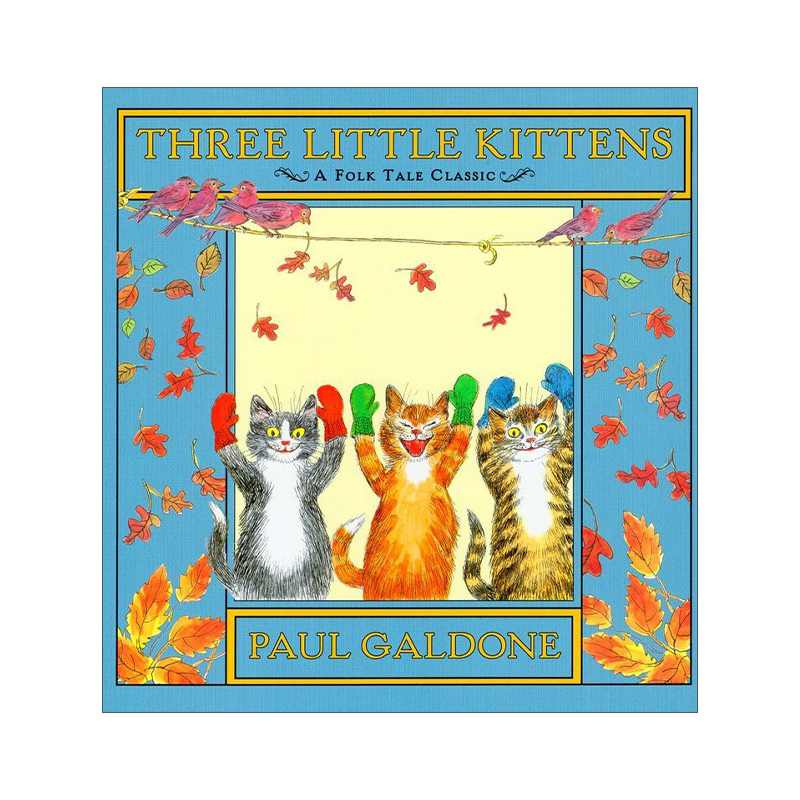 英文原版 Three Little Kittens 三只小猫 Folk Tale Classics经典民间故事精装绘本Paul Galdone 英文版 进口英语原版书籍