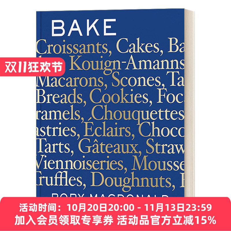 烘焙 英文原版 Bake 面包 蛋糕 羊角面包 马卡龙 烤饼 蛋挞 精装食谱 米其林主厨Rory Macdonald 英文版 进口英语原版书籍