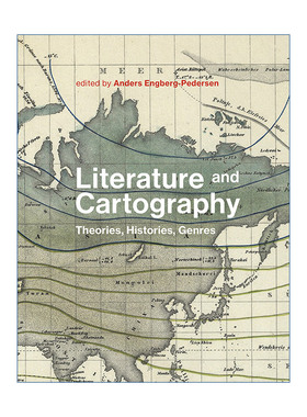 文学与制图  英文原版 Literature and Cartography (The MIT Press) 理论 历史 体裁 地图绘制 文学研究 Anders Engberg-Pedersen