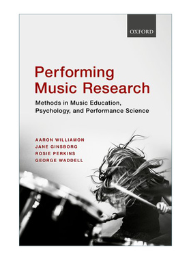 演奏音乐研究 英文原版 Performing Music Research 音乐教育 心理和演奏科学中的方法 英文版 进口英语原版书籍