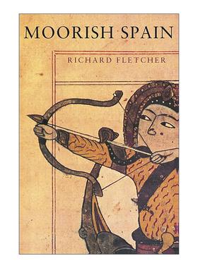 英文原版 Moorish Spain 摩尔人统治下的西班牙 欧洲人文历史 英文版 进口英语原版书籍