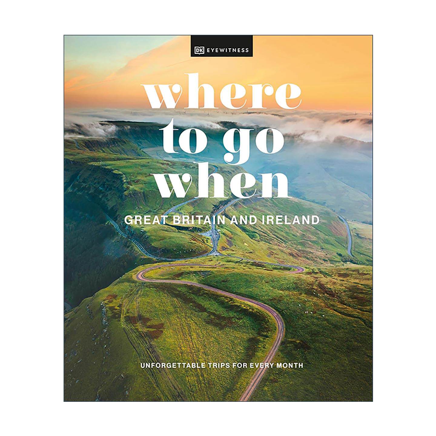 英文原版 Where to Go When Britain and Ireland 何时何地去英国和爱尔兰 DK旅游指南精装 英文版 进口英语原版书籍