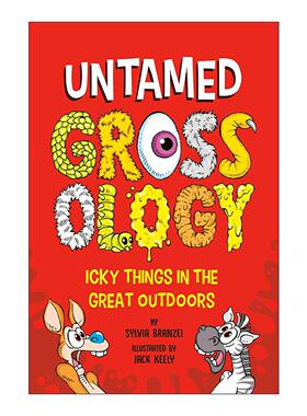 英文原版 Untamed Grossology 野性恶心学 户外中令人讨厌的事物 儿童生物科普百科 昆虫 动植物 Sylvia Branzei 进口英语原版书籍