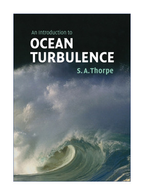 海洋湍流导论  英文原版 An Introduction to Ocean Turbulence S.A. Thorpe 英文版 进口英语原版书籍