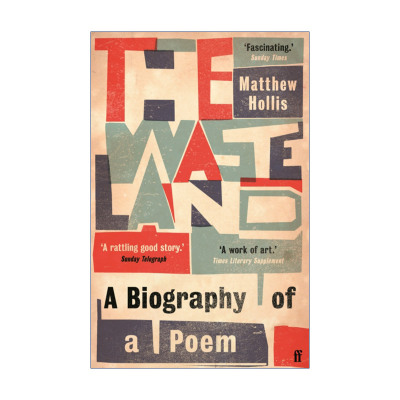 英文原版 The Waste Land 荒原 一首诗的传记 T.S.艾略特 马修·霍利斯 英文版 进口英语原版书籍