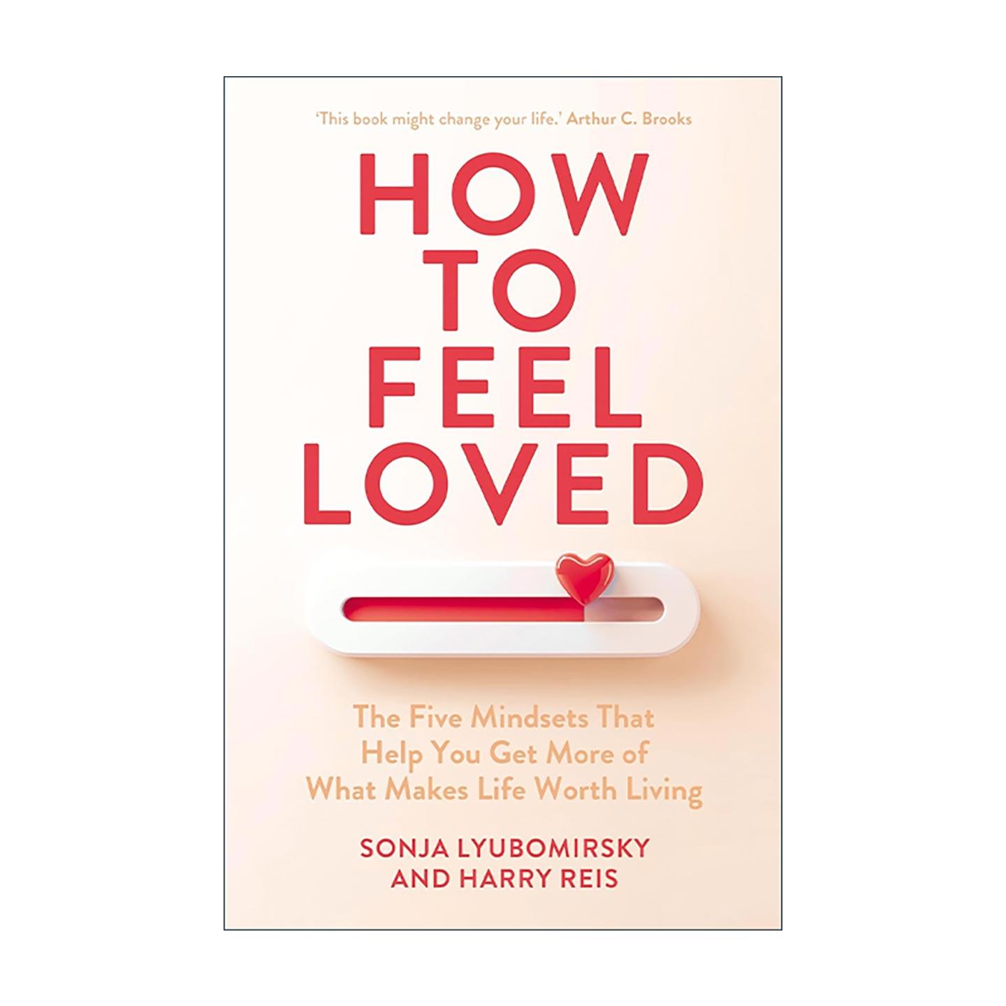 英文原版 How to Feel Loved 如何感受被爱 五种可练习的心态 积极心理学 亲密关系 英文版 进口英语原版书籍