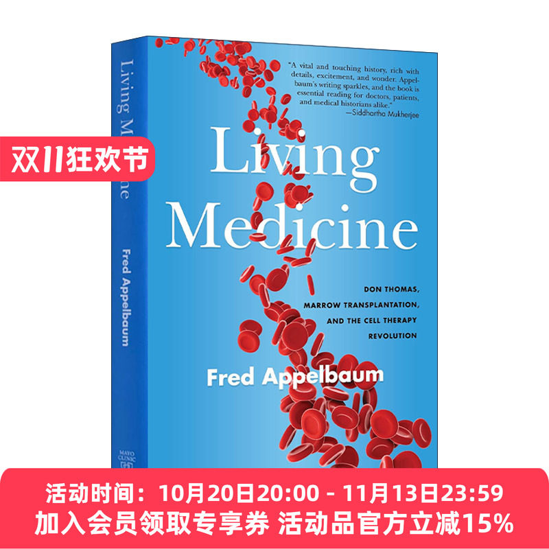 英文原版 Living Medicine 活体药物 Don Thomas 骨髓移植和细胞治疗革命 医学传记 精装 Mayo梅奥诊所出版社 进口英语原版书籍