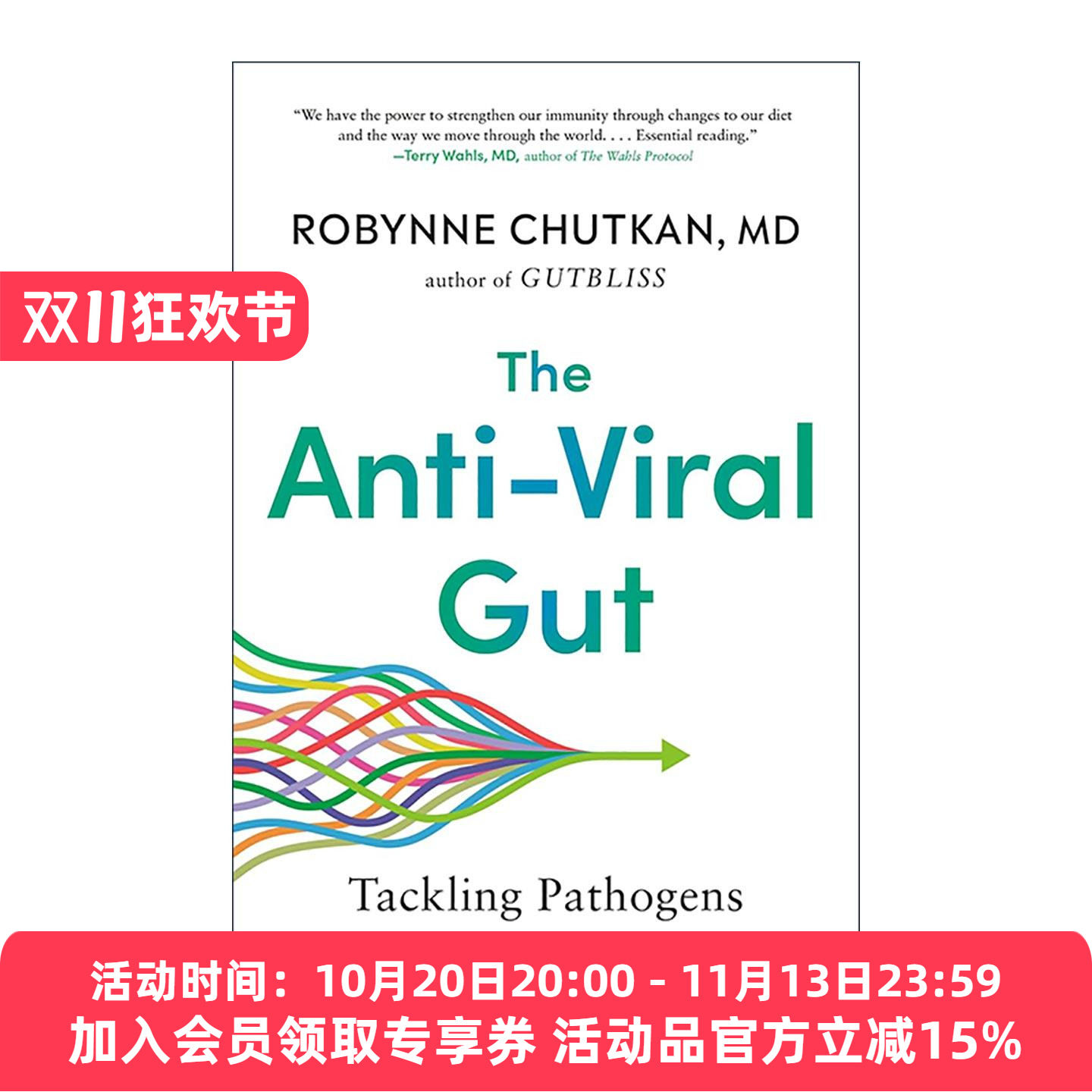 英文原版 The Anti-Viral Gut 从“肠”计议 到底是什么决定了不同的免疫力 让肠道菌群为你守护健康 萝宾·丘特坎 英文版