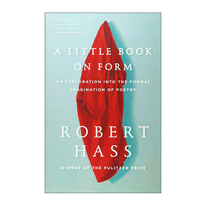 英文原版 A Little Book on Form 形式刍议 普利策诗歌奖 美国桂冠诗人罗伯特哈斯 英文版 进口英语原版书籍