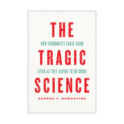 悲剧科学  英文原版 The Tragic Science 经济学家如何造成伤害 即使他们渴望做好事 精装 英文版 进口英语原版书籍