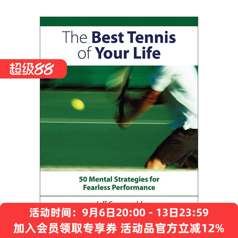 网球技巧指南 英文原版 The Best Tennis of Your Life 无畏表现的50个心理策略 前网球职业选手Jeff Greenwald 进口英语原版书籍