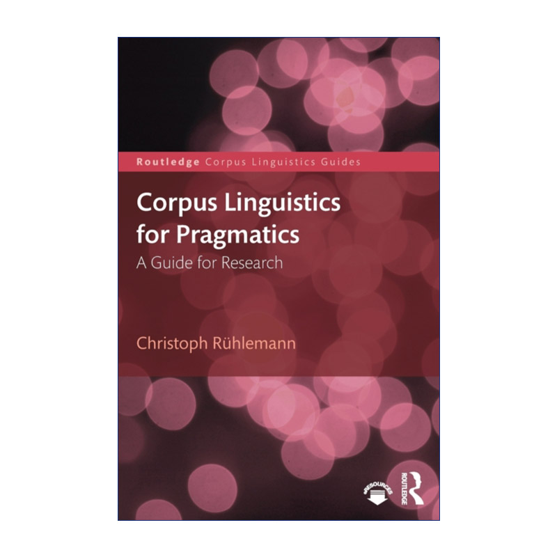 语用学  英文原版 Corpus Linguistics for Pragmatics 语料库语言学导论系列 英文版 进口英语原版书籍
