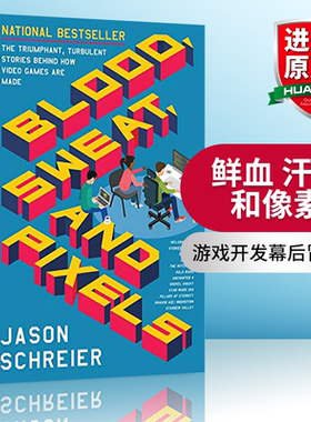 英文原版 Blood Sweat and Pixels 鲜血 汗水和像素 一场从未被讲述的视频游戏大战 英文版 进口英语原版书籍
