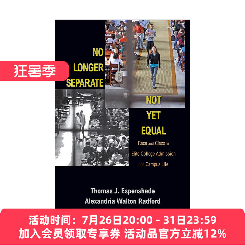 英文原版 No Longer Separate Not Yet Equal不再分校 还未平等 名校录取和学院生活中的种族和阶级问题 教育 Thomas J Espenshade