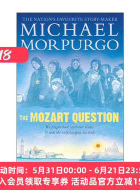 英文原版 The Mozart Question 莫扎特问题之谜 儿童历史战争小说 英国童书桂冠作家Michael Morpurgo 麦克·莫波格 英文版