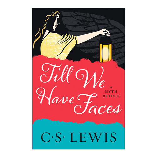 英文原版 Till We Have Faces C.S.刘易斯经典 裸颜 英文版 进口英语原版书籍