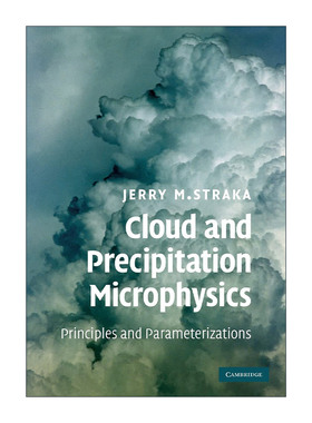 英文原版 Cloud and Precipitation Microphysics 云和降雨微观物理学 原则与参数化 Jerry M. Straka 英文版 进口英语原版书籍
